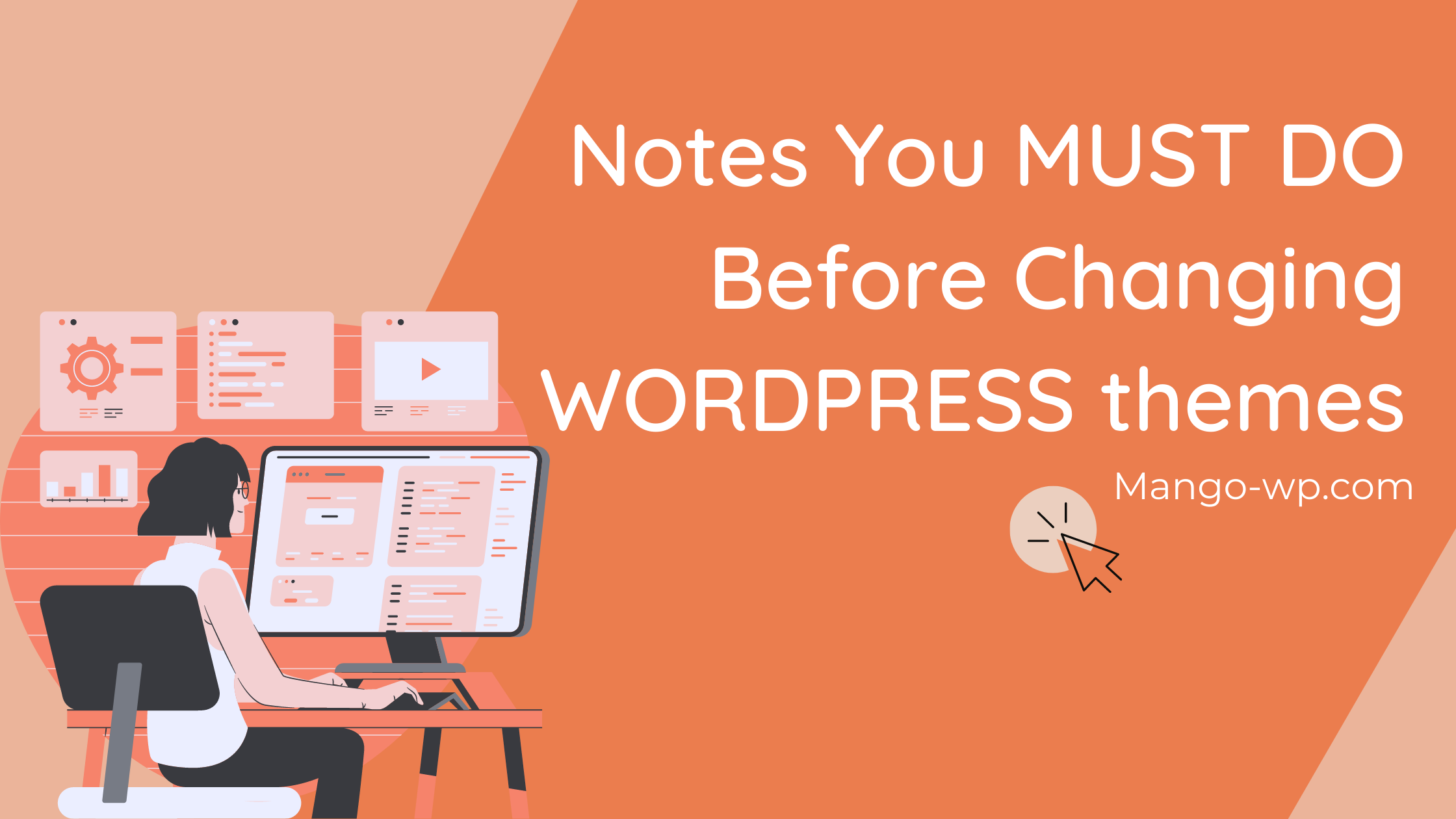 Notes You MUST DO Before Changing WordPress Themes